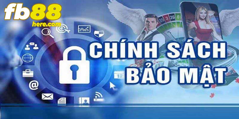 Chính sách bảo mật FB88 là tiêu chí để bet thủ lựa chọn