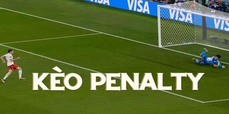 Kèo Penalty là đặt cược về loạt sút luân lưu sau trận đấu