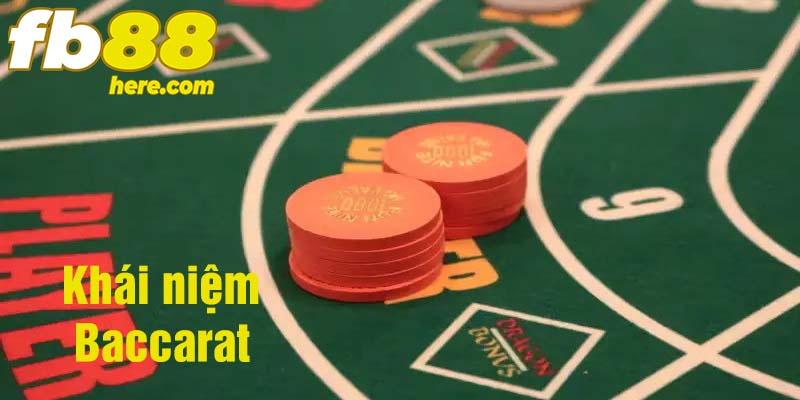 Khái niệm chung về Luật chơi Baccarat